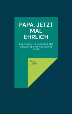 Papa, jetzt mal ehrlich