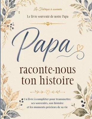Papa raconte-nous ton histoire