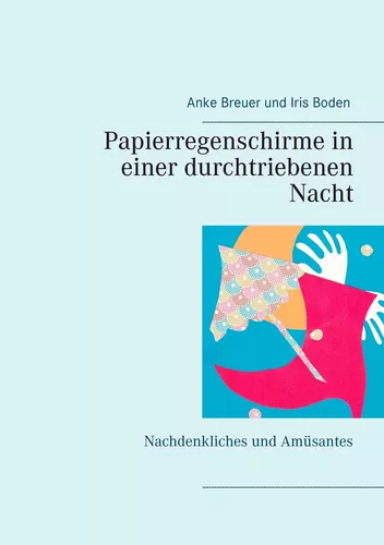 Papierregenschirme in einer durchtriebenen Nacht