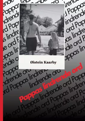 Pappas lindrende ord