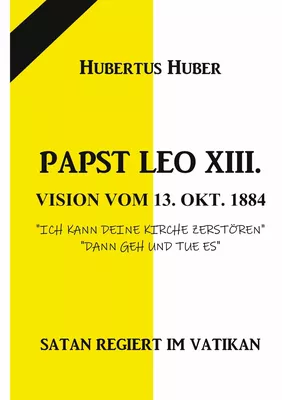 PAPST LEO XIII. VISION VOM 13. OKT. 1884