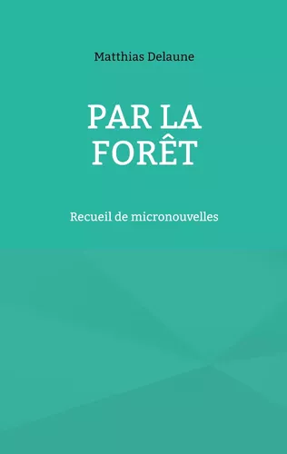Par la forêt