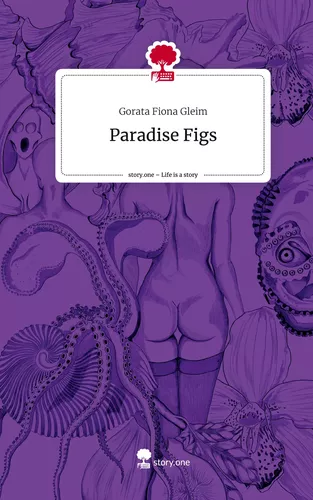 Paradise Figs. Life is a Story - story.one