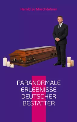 Paranormale Erlebnisse deutscher Bestatter