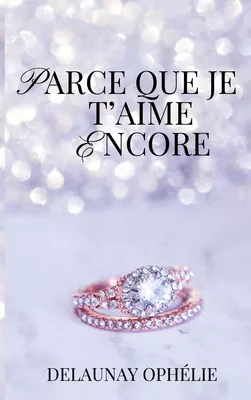 Parce que je t'aime encore