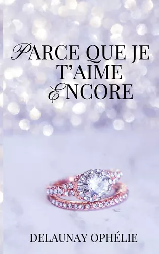 Parce que je t'aime encore