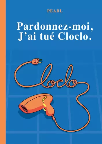 Pardonnez-moi, j'ai tué Cloclo