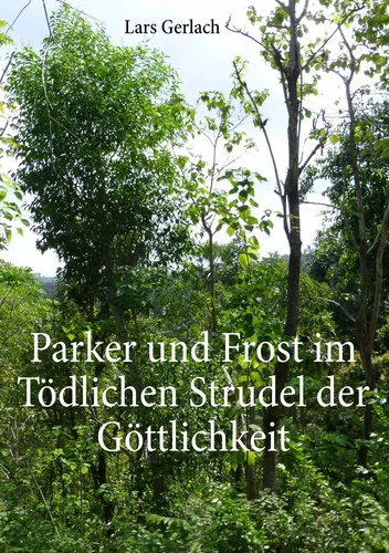 Parker und Frost im Tödlichen Strudel der Göttlichkeit