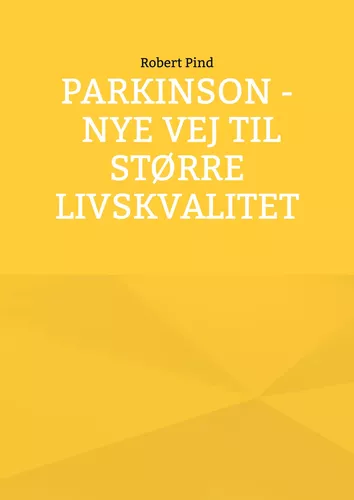 Parkinson - nye vej til større livskvalitet