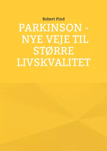 Parkinson - nye veje til større livskvalitet