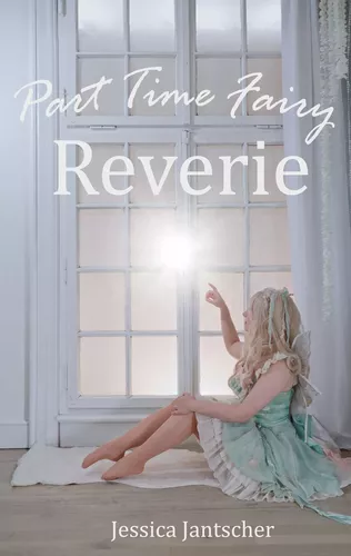 Part Time Fairy Reverie