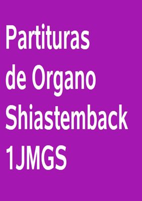 Partituras De Órgano Shiastemback 1JMGS