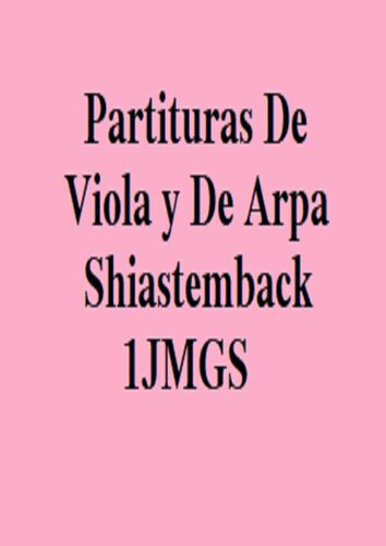 Partituras De Viola y De Arpa Shiastemback 1JMGS