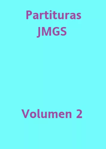 Partituras JMGS Volumen 2