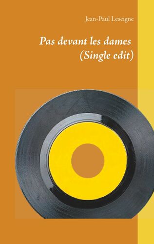 Pas devant les dames (Single edit)