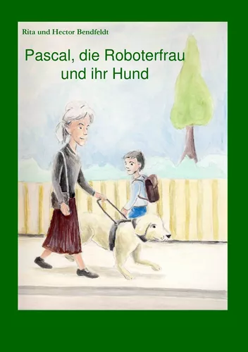 Pascal, die Roboterfrau und ihr Hund