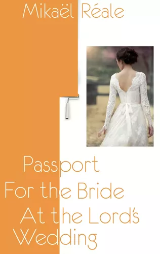 Passport for the Bride at the Lord's Wedding