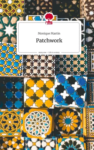 Patchwork. Life is a Story - story.one