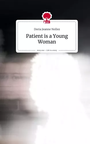 Patient is a Young Woman. Life is a Story - story.one