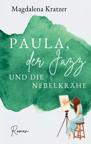 Paula, der Jazz und die Nebelkrähe