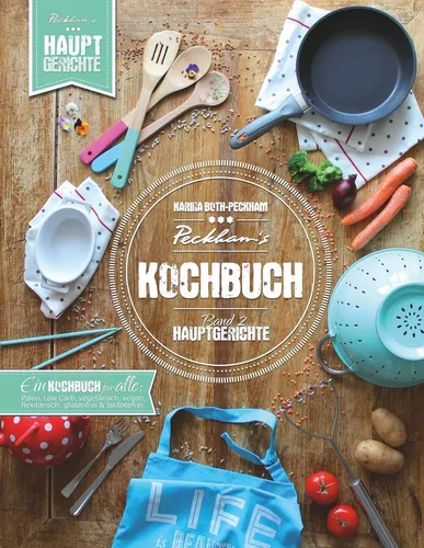 Peckham's Kochbuch Band 2 Hauptgerichte