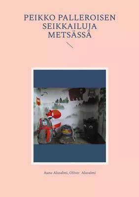 Peikko Palleroisen seikkailuja metsässä