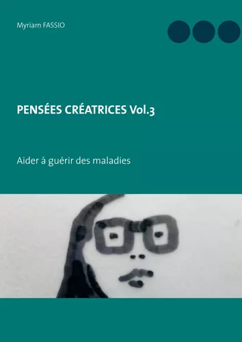 PENSÉES CRÉATRICES  Vol.3