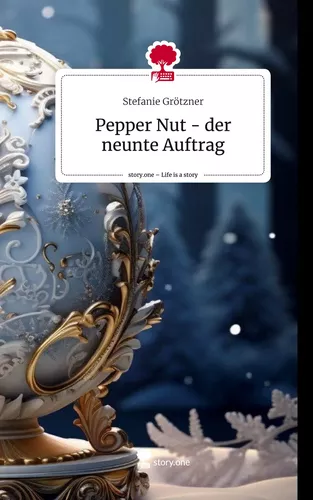 Pepper Nut  - der neunte Auftrag. Life is a Story - story.one