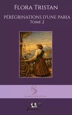 Pérégrinations d'une Paria, tome 2