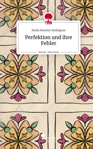 Perfektion und ihre Fehler. Life is a Story - story.one