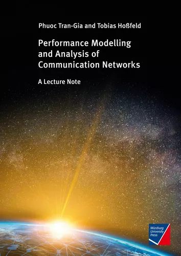 Performance Modeling and Analysis of Communication Networks