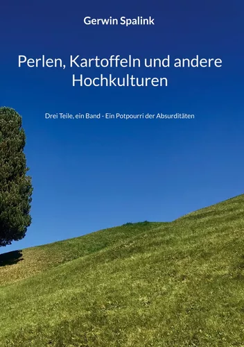 Perlen, Kartoffeln und andere Hochkulturen