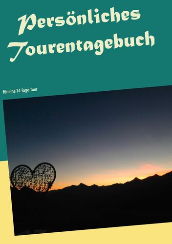 Persönliches Tourentagebuch