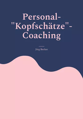 Personal-"Kopfschätze"-Coaching