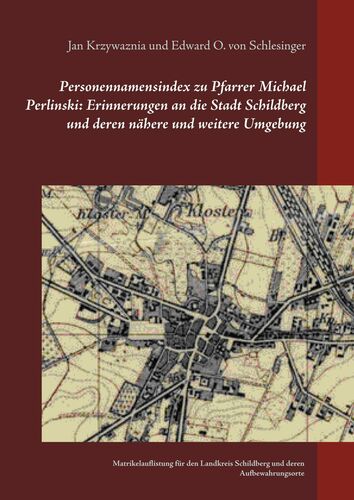 Personennamensindex zu Pfarrer Michael Perlinski: Erinnerungen an die Stadt Schildberg und deren nähere und weitere Umgebung