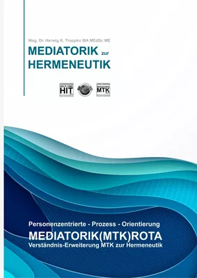 Personenzentrierte-Prozess-Orientierung MEDIATORIK(MTK)ROTA