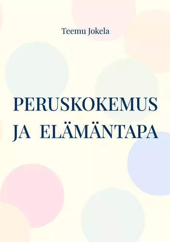 Peruskokemus ja elämäntapa