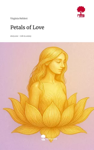 Petals of Love. Life is a Story - story.one