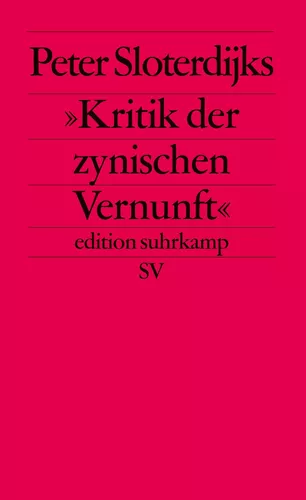 Peter Sloterdijks »Kritik der zynischen Vernunft«
