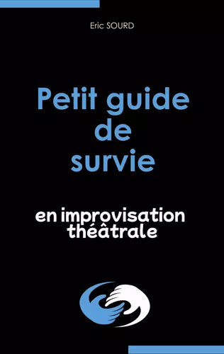 Petit guide de survie en improvisation théâtrale