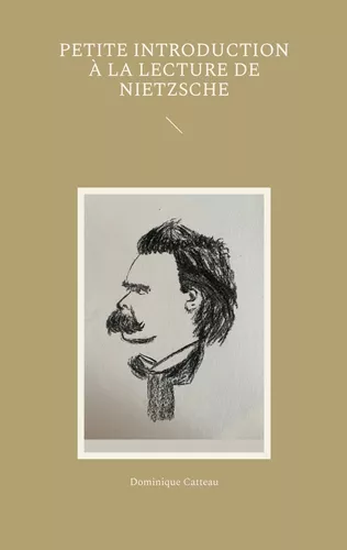 Petite introduction à la lecture de Nietzsche