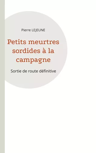 Petits meurtres sordides à la campagne