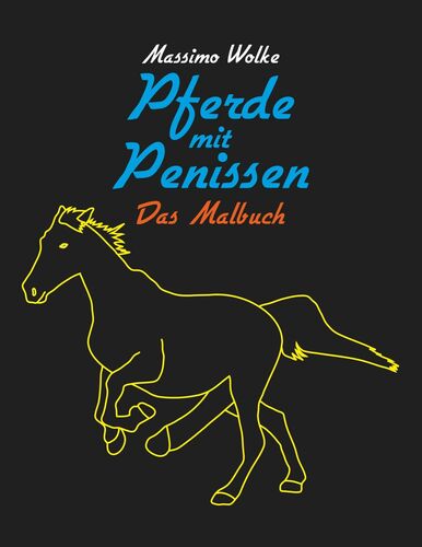 Pferde mit Penissen - Das Malbuch