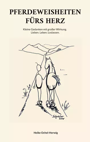 Pferdeweisheiten fürs Herz