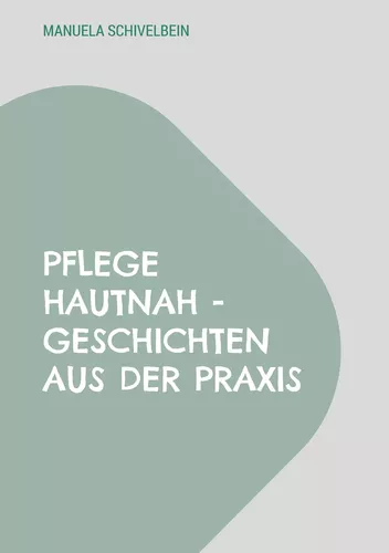 Pflege hautnah