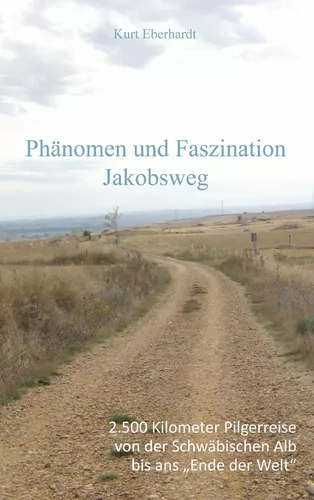 Phänomen und Faszination Jabobsweg