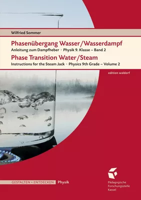 Phasenübergang Wasser/Wasserdampf • Phase Transition Water/SteamAnleitung