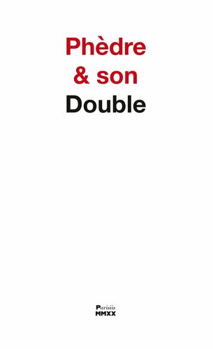Phèdre & son Double