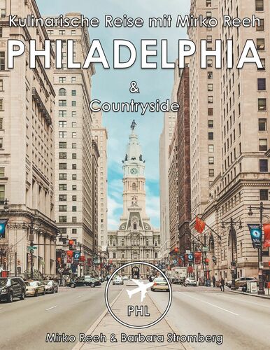 Philadelphia, Kulinarische Reise mit Mirko Reeh