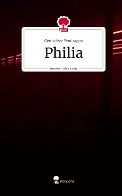 Philia. Life is a Story - story.one